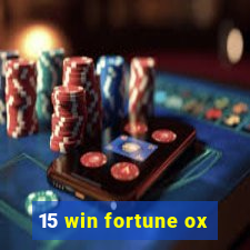 15 win fortune ox